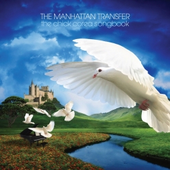 The Manhattan Transfer - The Chick Corea Songbook
